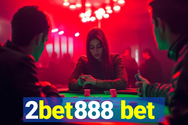 2bet888 bet